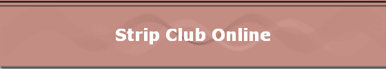 Strip Club Online